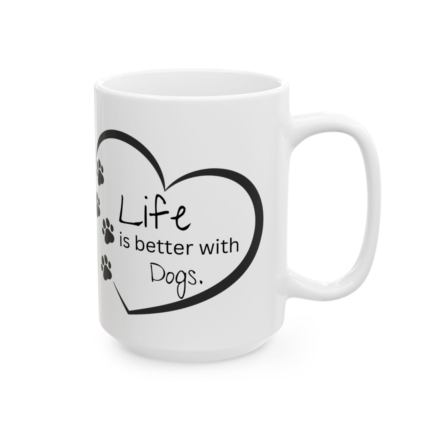 Ceramic Mug - "Life is better.."