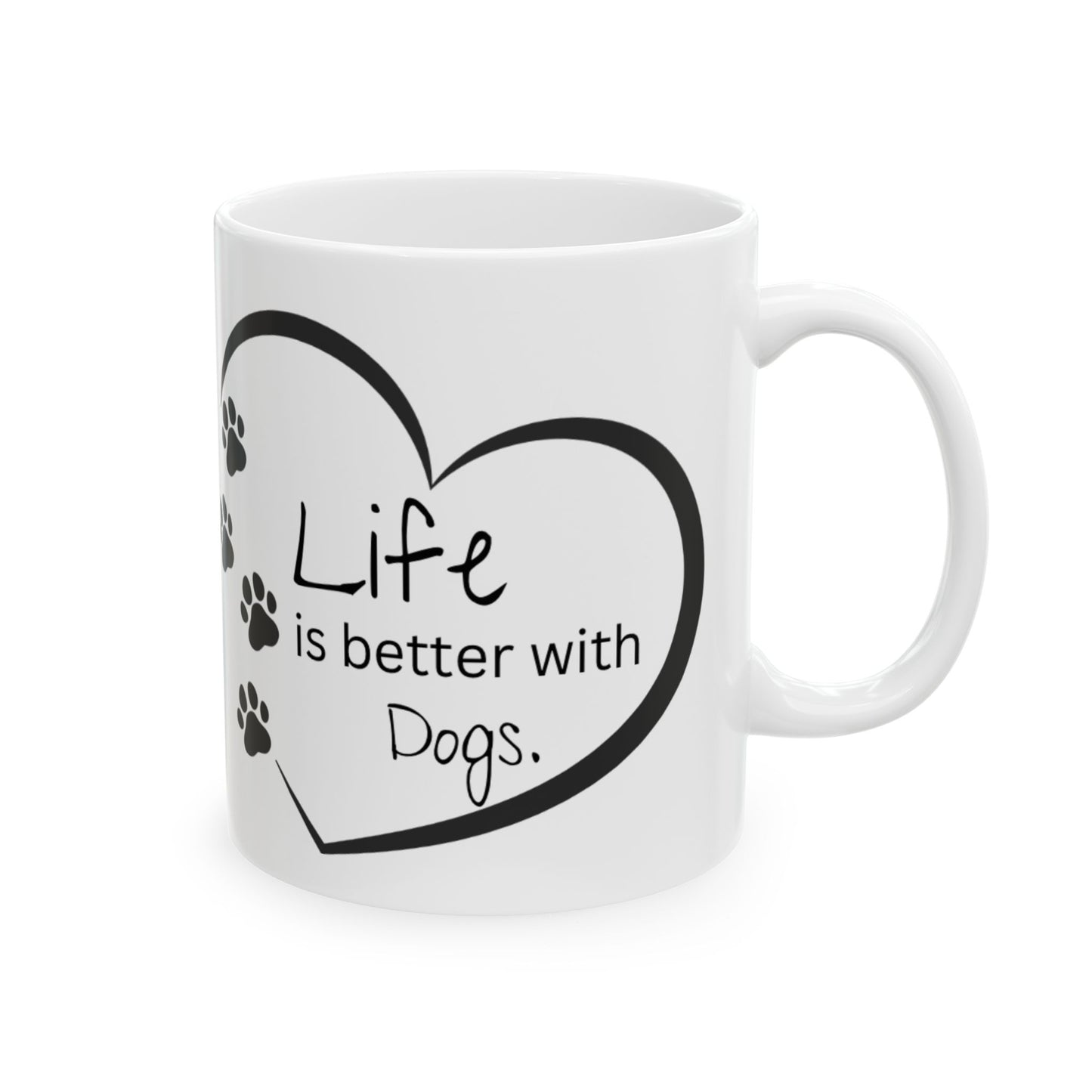 Ceramic Mug - "Life is better.."